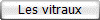 Les vitraux